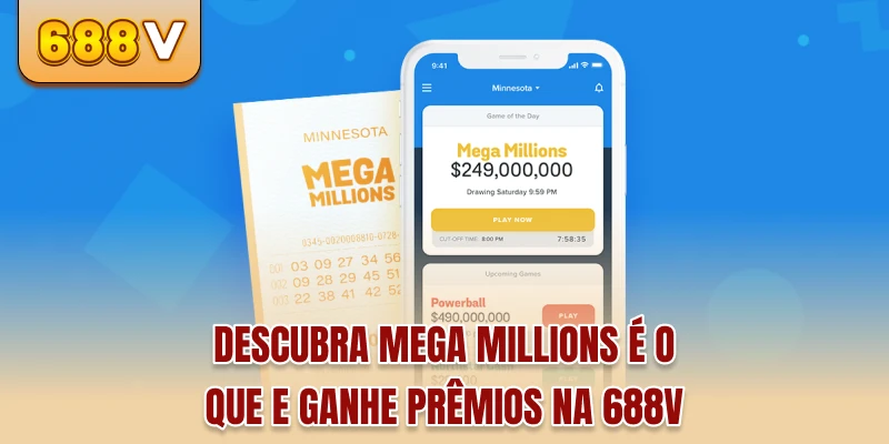 Descubra Mega Millions é o que e ganhe prêmios na 688v