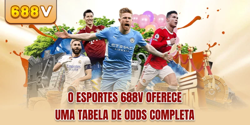 O Esportes 688v oferece uma tabela de odds completa