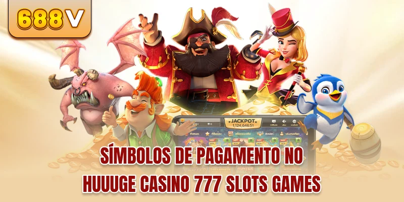 Símbolos de pagamento no Huuuge Casino 777 slots games