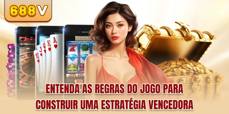 Entenda as regras do jogo para construir uma estratégia vencedora